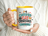 Cat Lover Coffee Mug, Certified Cat Obsessed Mug, Funny Cat Mom Gift, Cute Feline Fan Club Cup, Cat Owner Present for Pet Lovers