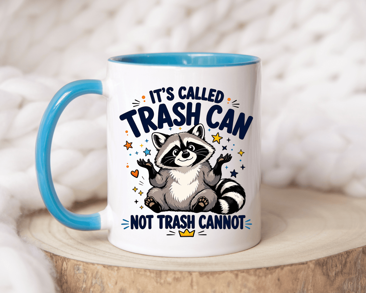 Funny Raccoon Coffee Mug, Trash Can Not Trash Cannot Mug, Cute Raccoon Lover Gift, Funny Animal Humor Cup for Wildlife Fans