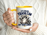 Funny Raccoon Coffee Mug, Trash Can Not Trash Cannot Mug, Cute Raccoon Lover Gift, Funny Animal Humor Cup for Wildlife Fans