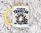 Funny Raccoon Coffee Mug, Trash Can Not Trash Cannot Mug, Cute Raccoon Lover Gift, Funny Animal Humor Cup for Wildlife Fans