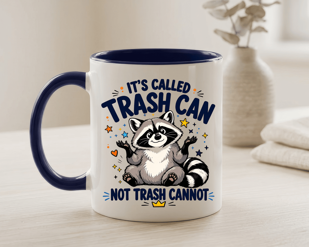 Funny Raccoon Coffee Mug, Trash Can Not Trash Cannot Mug, Cute Raccoon Lover Gift, Funny Animal Humor Cup for Wildlife Fans