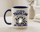 Funny Raccoon Coffee Mug, Trash Can Not Trash Cannot Mug, Cute Raccoon Lover Gift, Funny Animal Humor Cup for Wildlife Fans