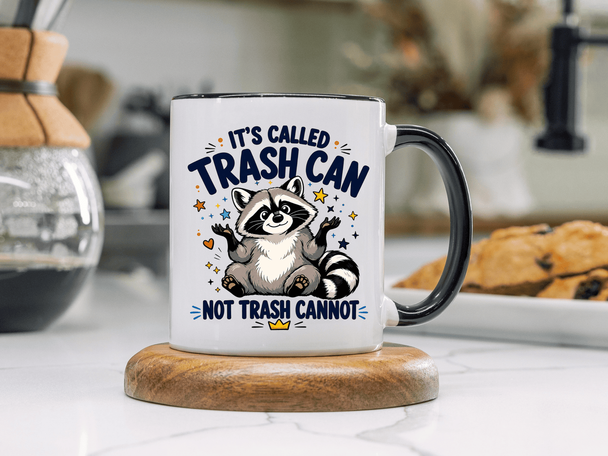 Funny Raccoon Coffee Mug, Trash Can Not Trash Cannot Mug, Cute Raccoon Lover Gift, Funny Animal Humor Cup for Wildlife Fans