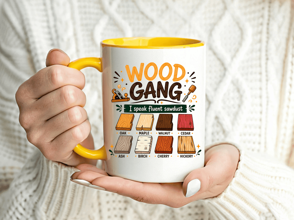 Woodworker Coffee Mug, Wood Gang Carpenter Mug, Funny Woodworking Gift, I Speak Fluent Sawdust Cup for Carpenter and Woodworker