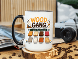 Woodworker Coffee Mug, Wood Gang Carpenter Mug, Funny Woodworking Gift, I Speak Fluent Sawdust Cup for Carpenter and Woodworker