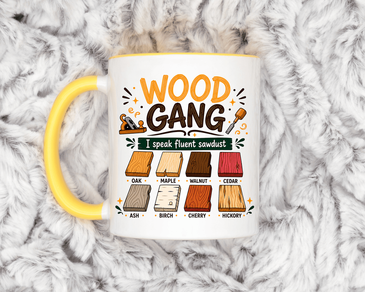 Woodworker Coffee Mug, Wood Gang Carpenter Mug, Funny Woodworking Gift, I Speak Fluent Sawdust Cup for Carpenter and Woodworker