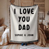 Personalized Dad Gift Woven Blanket, Custom I Love You Dad Blanket from Kids, Meaningful Father's Day Gift, Personalized Throw