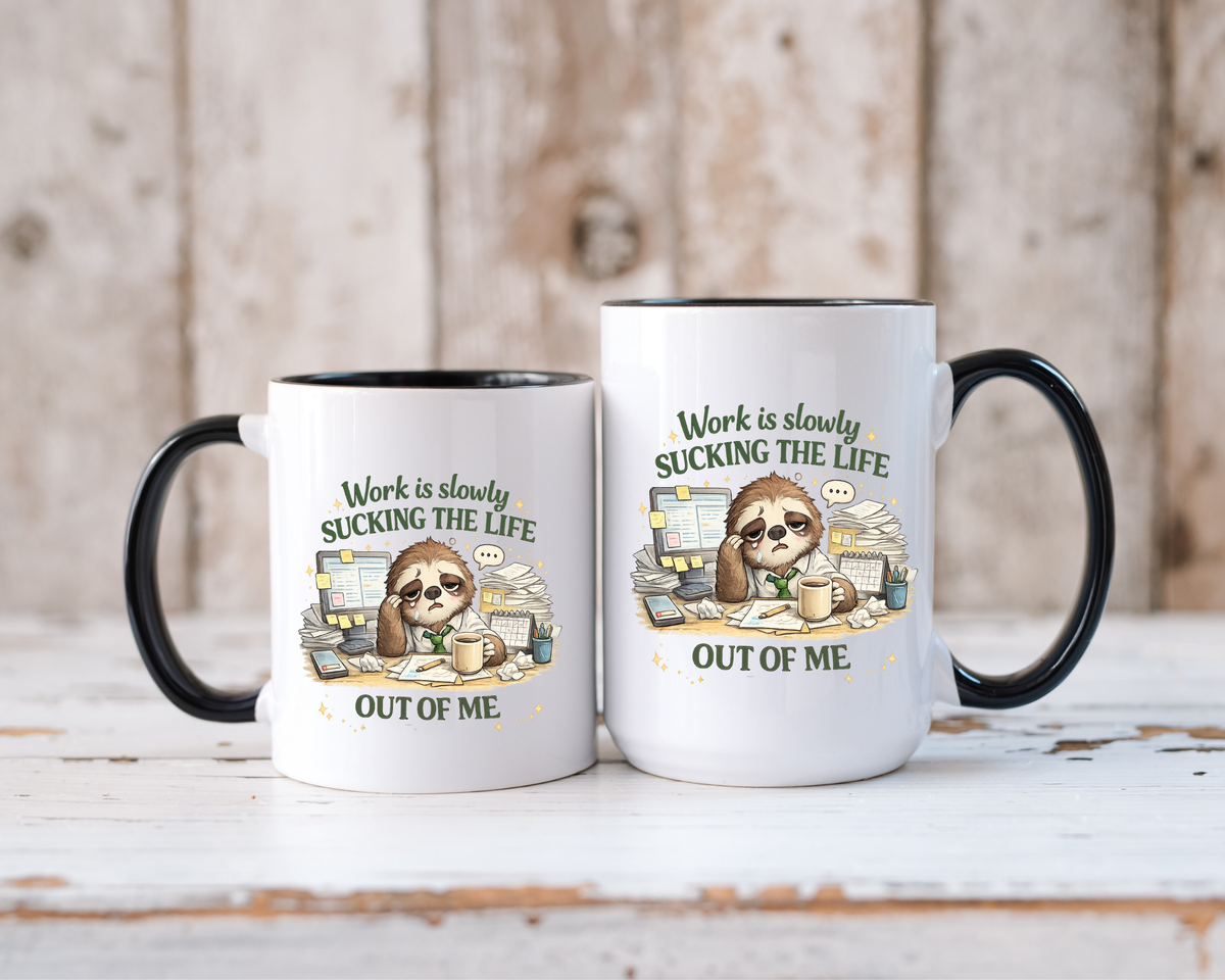 Work Is Slowly Sucking The Life Out Of Me Coffee Mug, Funny Sloth Office Joke Gift for Coworkers, Sarcastic Ceramic Tea Cup with Black Handle