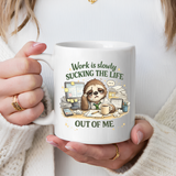 Work Is Slowly Sucking The Life Out Of Me Coffee Mug, Funny Sloth Office Joke Gift for Coworkers, Sarcastic Ceramic Tea Cup with Black Handle