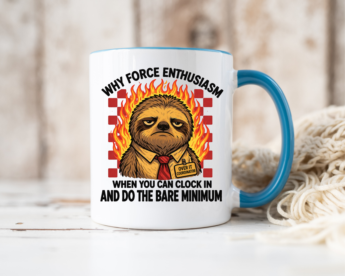 Why Force Enthusiasm When You Can Clock In And Do The Bare Minimum Coffee Mug, Funny Sloth Office Joke Gift for Coworkers, Sarcastic Ceramic Tea Cup with Pink Handle