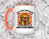 Why Force Enthusiasm When You Can Clock In And Do The Bare Minimum Coffee Mug, Funny Sloth Office Joke Gift for Coworkers, Sarcastic Ceramic Tea Cup with Pink Handle