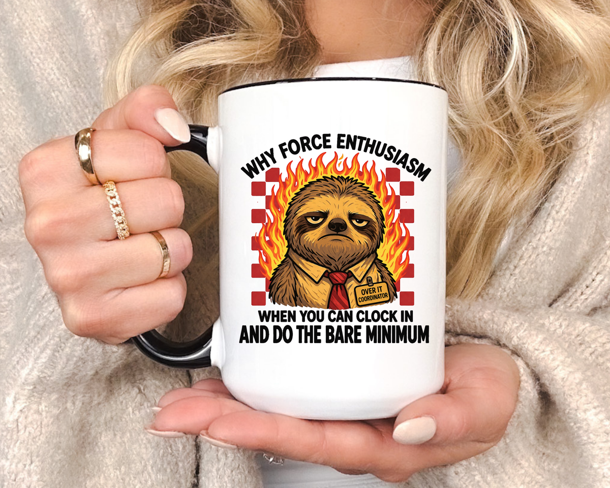 Why Force Enthusiasm When You Can Clock In And Do The Bare Minimum Coffee Mug, Funny Sloth Office Joke Gift for Coworkers, Sarcastic Ceramic Tea Cup with Pink Handle