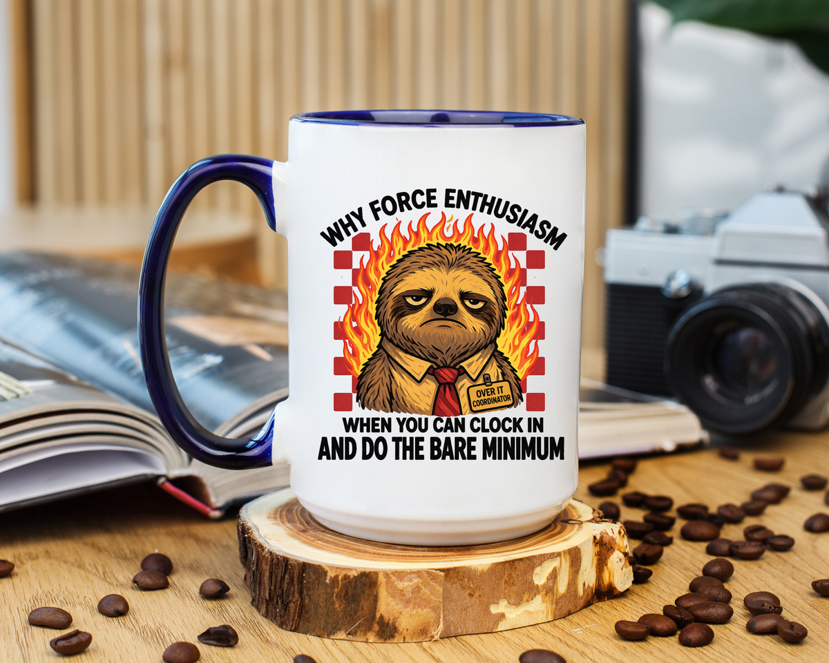 Why Force Enthusiasm When You Can Clock In And Do The Bare Minimum Coffee Mug, Funny Sloth Office Joke Gift for Coworkers, Sarcastic Ceramic Tea Cup with Pink Handle