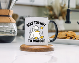 Way Too Hot to Waddle Coffee Mug, Funny Duck Lover Gift for Coworkers, Cute Summer Heat Sarcastic Ceramic Tea Cup with Orange Handle