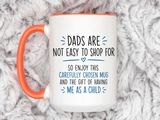 Dads Are Not Easy To Shop For Coffee Mug, Sarcastic Father's Day Gift from Child, Funny Papa Birthday Ceramic Tea Cup with Blue Handle