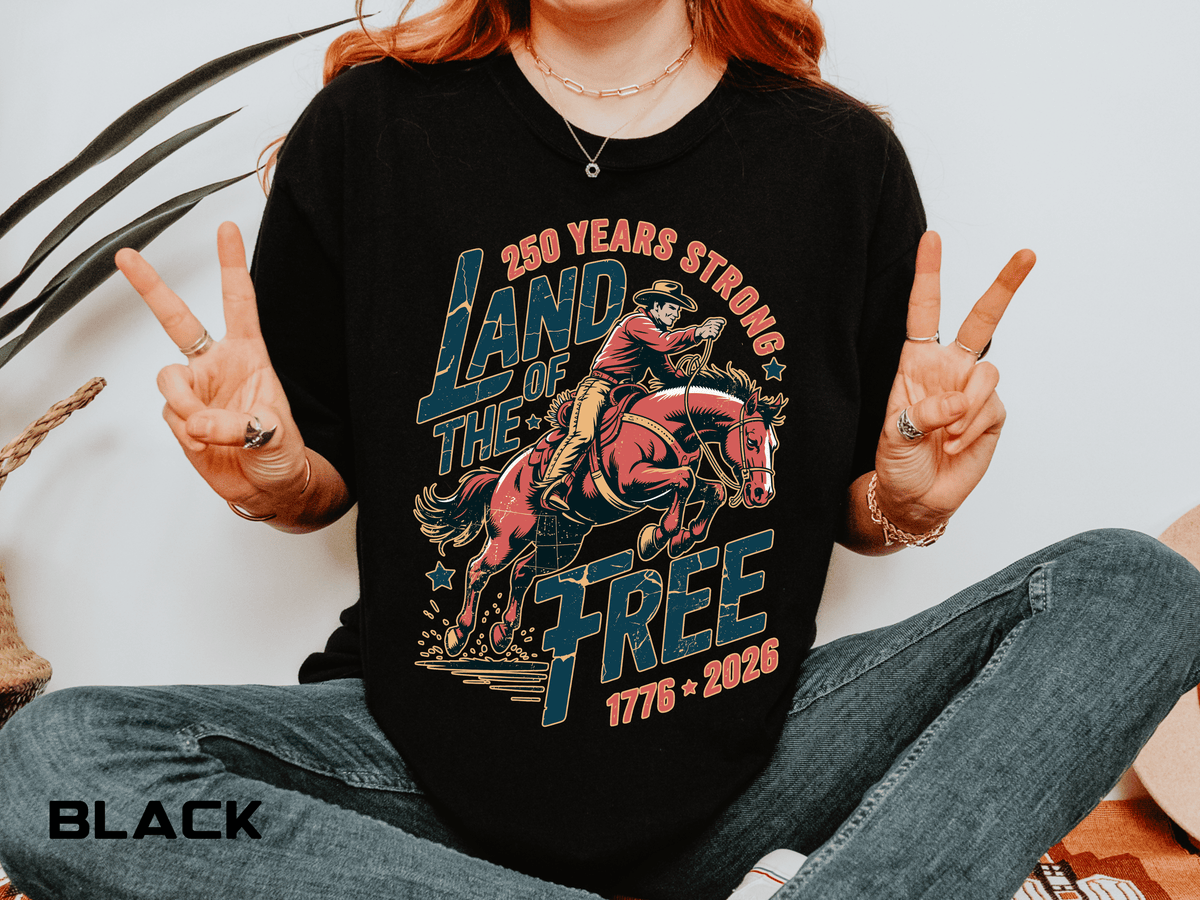 Land of the Free 250 Years Strong Comfort Colors Shirt, America 250th Anniversary Tee, Patriotic Cowboy Graphic Shirt, USA 1776-2026