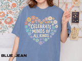 Comfort Colors Celebrate Minds of All Kinds Shirt, Autism Acceptance Flower Heart Tee, Neurodiversity Awareness Shirt, Teacher Gift