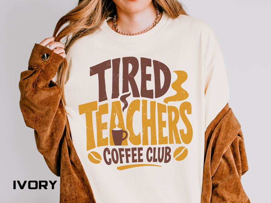 Funny Teacher Coffee Comfort Colors Shirt, Tired Teachers Coffee Club Tee, Teacher Appreciation Gift, Educator Graphic Shirt