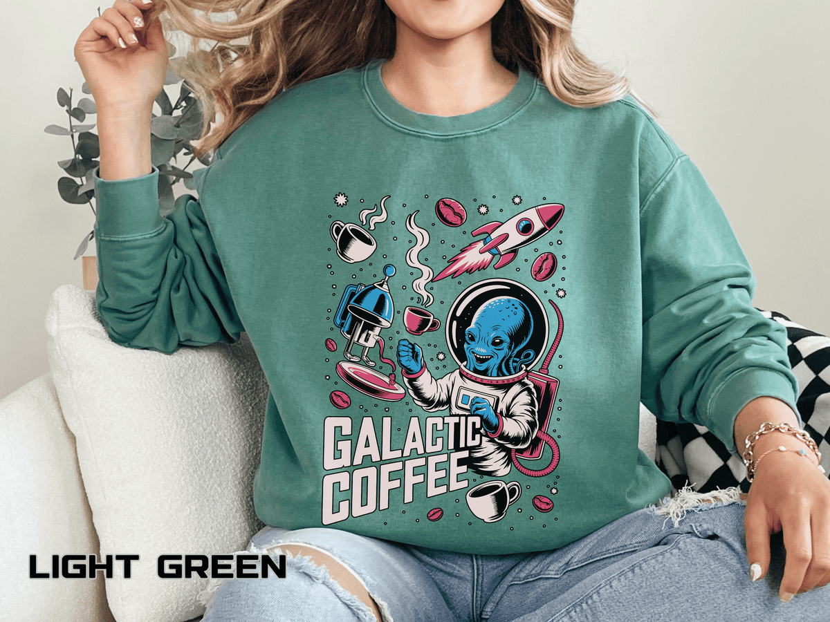 Galactic Coffee Comfort Colors Sweatshirt, Funny Alien Coffee Lover Shirt, Space Nerd Sweatshirt, Sci Fi Gift for Coffee Fans