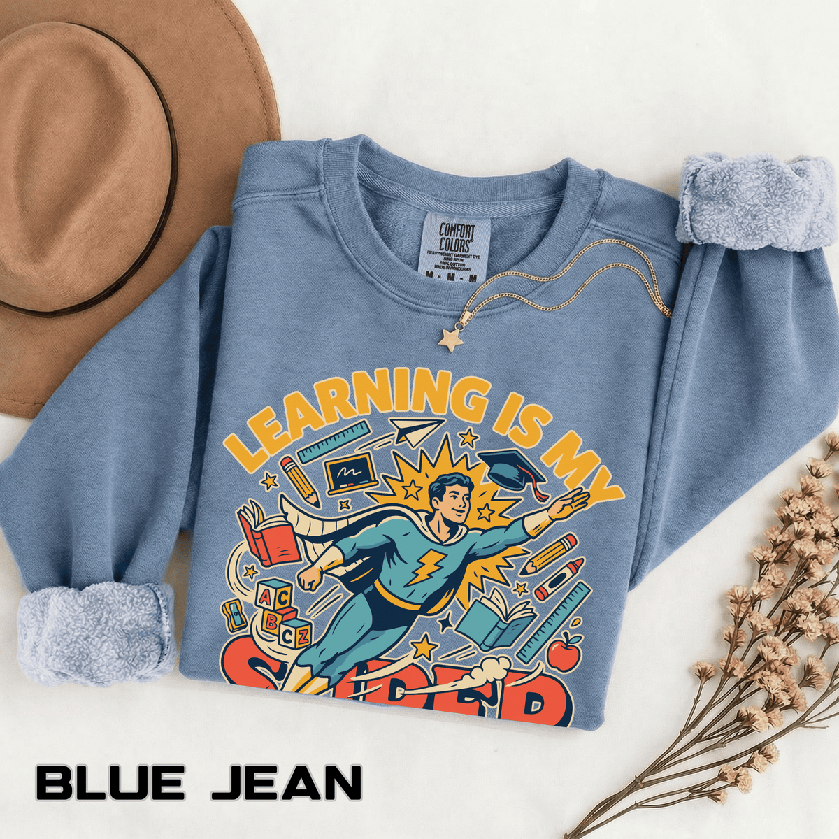 Teacher Comfort Colors Sweatshirt, Learning Is My Superpower Shirt, Elementary Teacher Gift, Classroom Sweatshirt for Educators