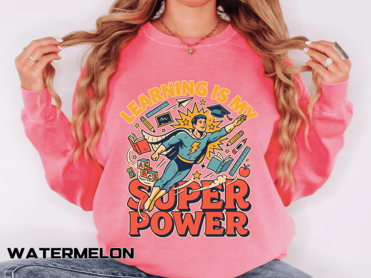 Teacher Comfort Colors Sweatshirt, Learning Is My Superpower Shirt, Elementary Teacher Gift, Classroom Sweatshirt for Educators
