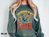 Teacher Comfort Colors Sweatshirt, Learning Is My Superpower Shirt, Elementary Teacher Gift, Classroom Sweatshirt for Educators