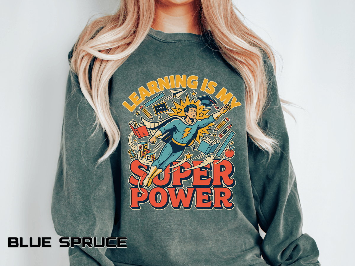 Teacher Comfort Colors Sweatshirt, Learning Is My Superpower Shirt, Elementary Teacher Gift, Classroom Sweatshirt for Educators