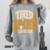 Tired Teachers Coffee Club Comfort Colors Sweatshirt, Funny Teacher Coffee Shirt, Educator Gift, Teacher Life Pullover