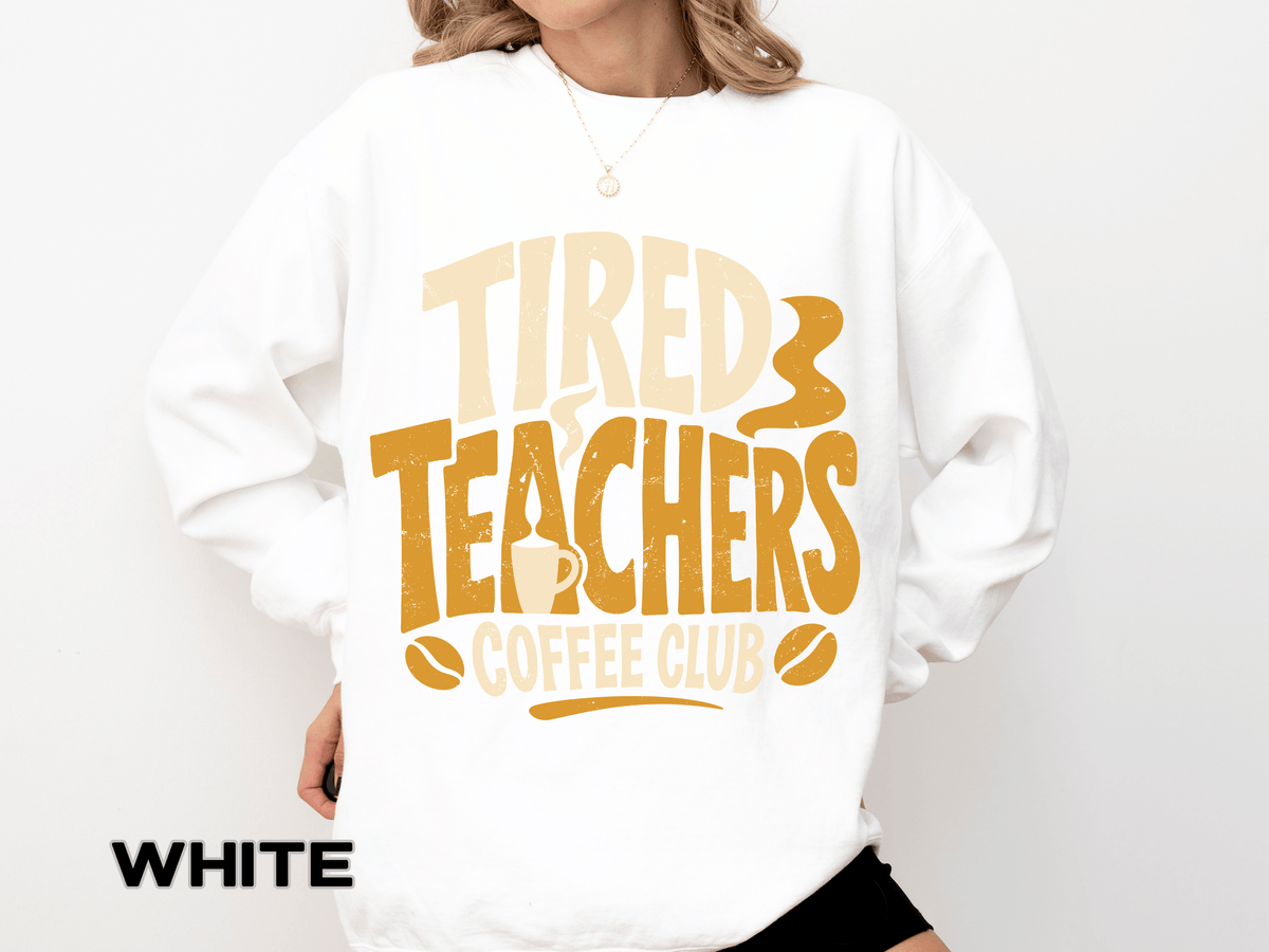 Tired Teachers Coffee Club Comfort Colors Sweatshirt, Funny Teacher Coffee Shirt, Educator Gift, Teacher Life Pullover