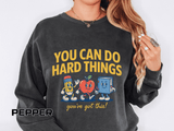 You Can Do Hard Things Teacher Sweatshirt, Motivational School Graphic Crewneck, Positive Classroom Gift for Educators