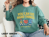You Can Do Hard Things Teacher Sweatshirt, Motivational School Graphic Crewneck, Positive Classroom Gift for Educators