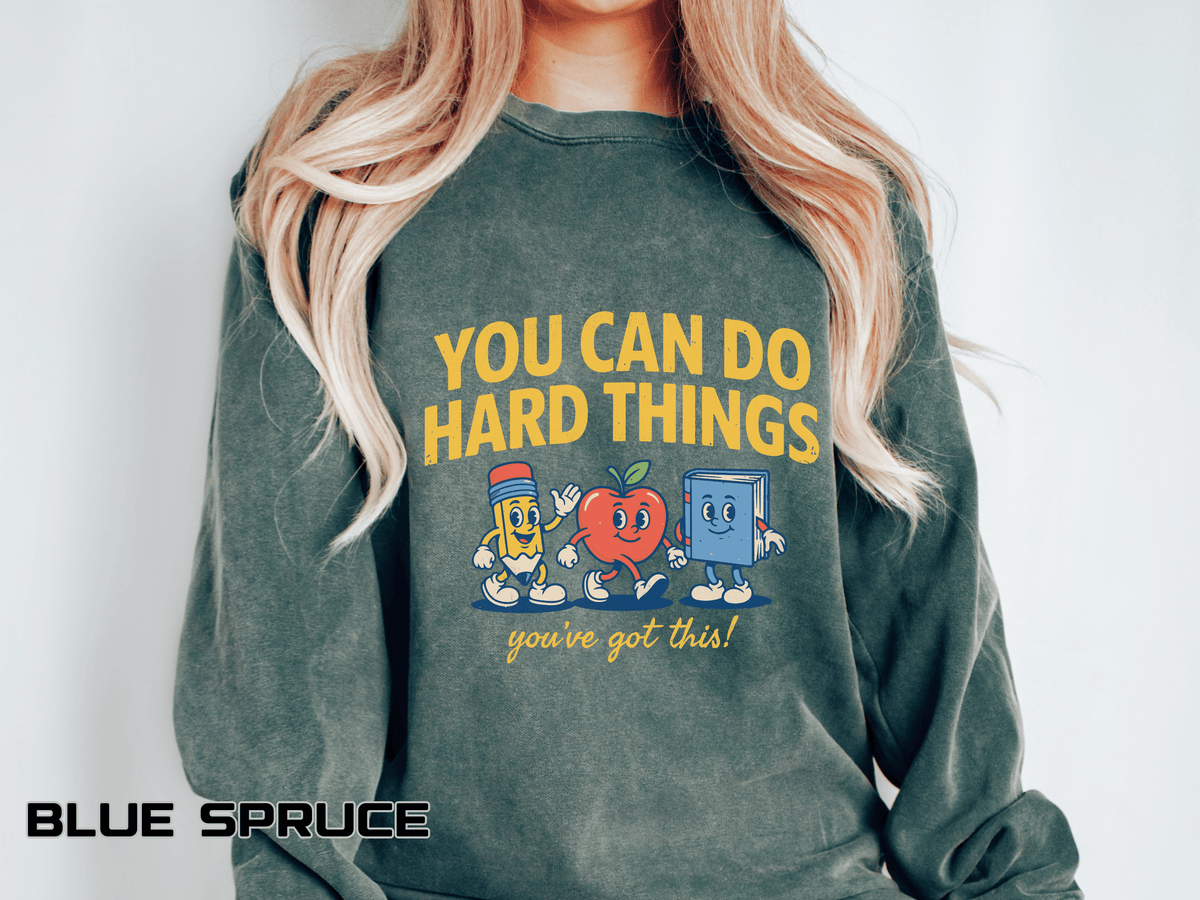 You Can Do Hard Things Teacher Sweatshirt, Motivational School Graphic Crewneck, Positive Classroom Gift for Educators