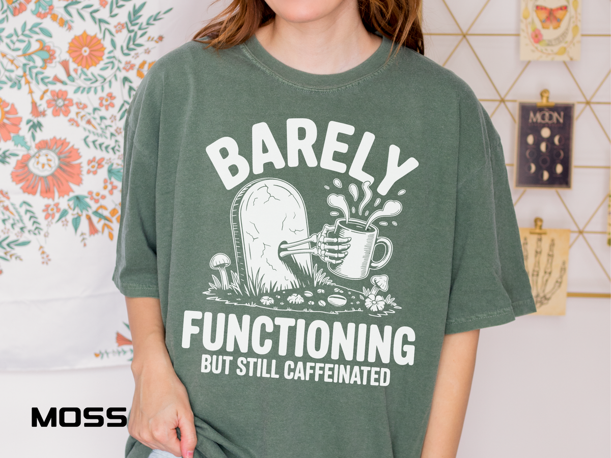 Funny Coffee Lover Comfort Colors Shirt, Barely Functioning But Still Caffeinated Tee, Gothic Humor Graphic Shirt, Espresso Addict Gift