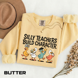 Funny Teacher Comfort Colors Sweatshirt, Silly Teachers Build Character Graphic Sweatshirt, Teacher Appreciation Gift for Educators