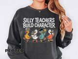 Funny Teacher Comfort Colors Sweatshirt, Silly Teachers Build Character Graphic Sweatshirt, Teacher Appreciation Gift for Educators