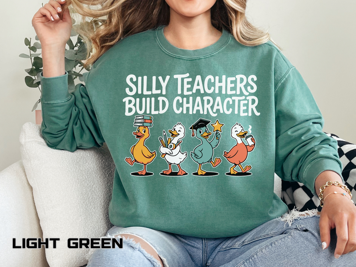Funny Teacher Comfort Colors Sweatshirt, Silly Teachers Build Character Graphic Sweatshirt, Teacher Appreciation Gift for Educators