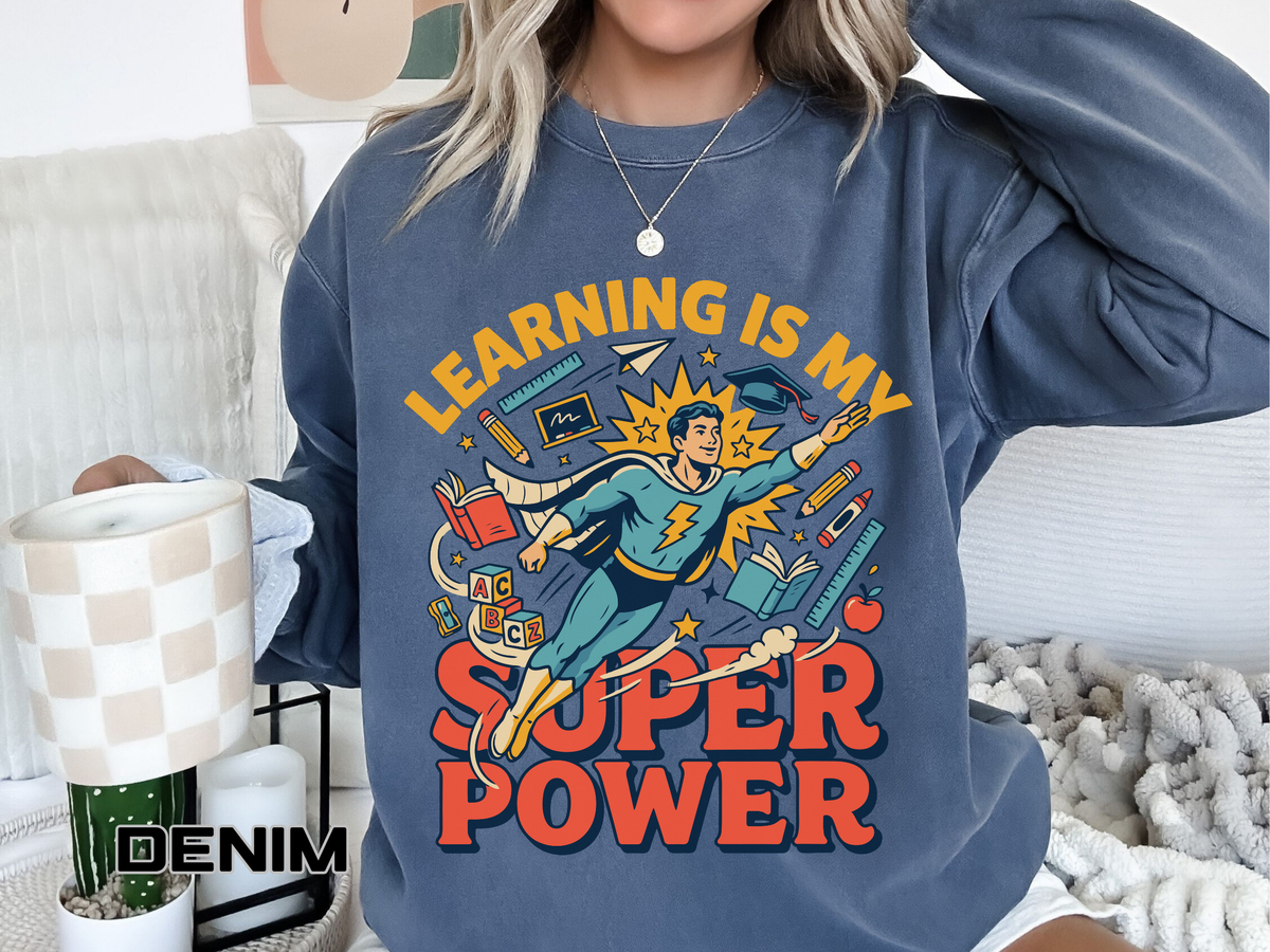 Teacher Superpower Comfort Colors Sweatshirt, Learning Is My Superpower Sweatshirt, Teacher Appreciation Gift, Back To School Crewneck