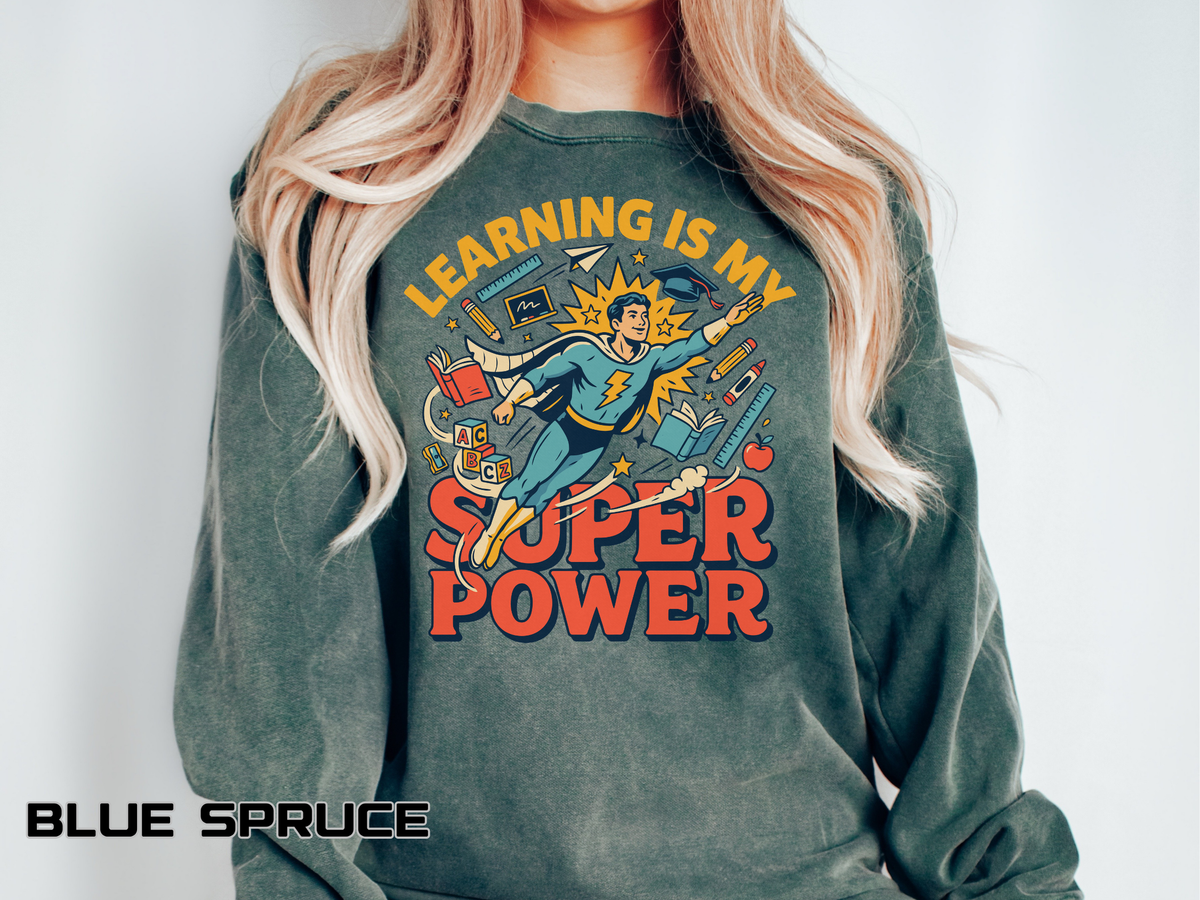 Teacher Superpower Comfort Colors Sweatshirt, Learning Is My Superpower Sweatshirt, Teacher Appreciation Gift, Back To School Crewneck