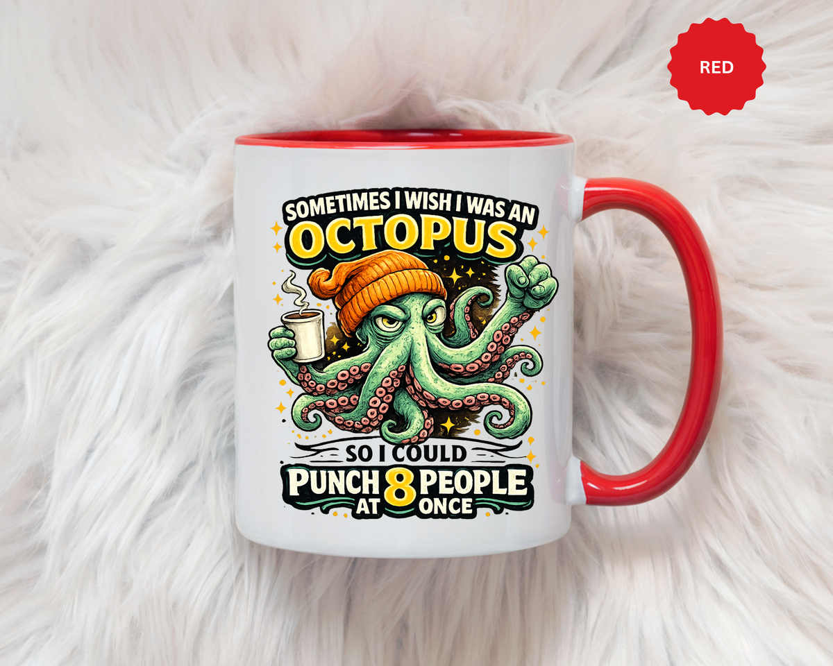 Funny Octopus Coffee Mug, Sometimes I Wish I Was an Octopus Mug, Sarcastic Office Humor Cup, Coworker Gift, Funny Boss Gift, Coffee Lover