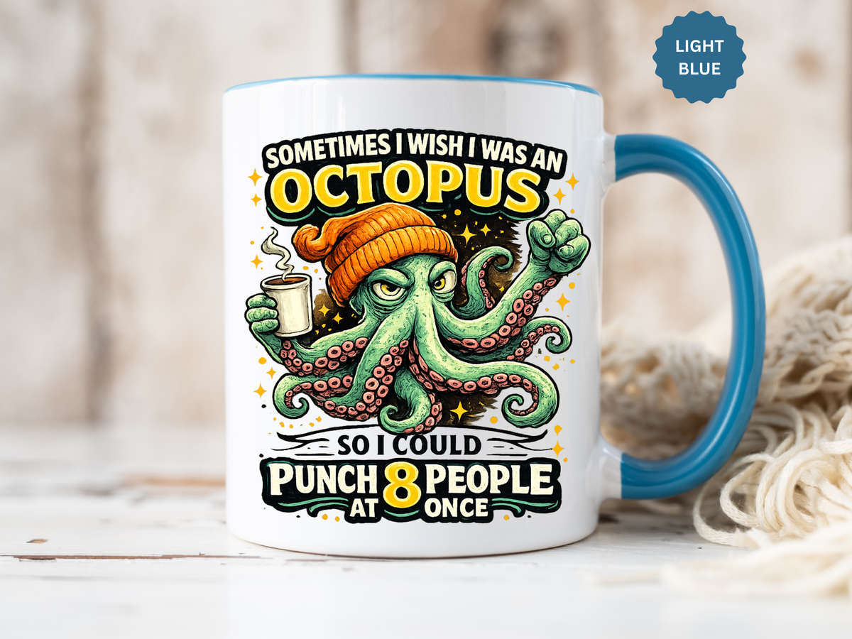 Funny Octopus Coffee Mug, Sometimes I Wish I Was an Octopus Mug, Sarcastic Office Humor Cup, Coworker Gift, Funny Boss Gift, Coffee Lover