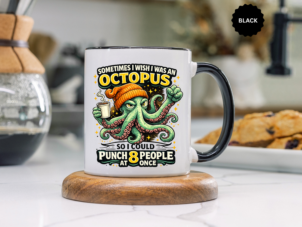 Funny Octopus Coffee Mug, Sometimes I Wish I Was an Octopus Mug, Sarcastic Office Humor Cup, Coworker Gift, Funny Boss Gift, Coffee Lover