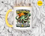Funny Octopus Coffee Mug, Sometimes I Wish I Was an Octopus Mug, Sarcastic Office Humor Cup, Coworker Gift, Funny Boss Gift, Coffee Lover