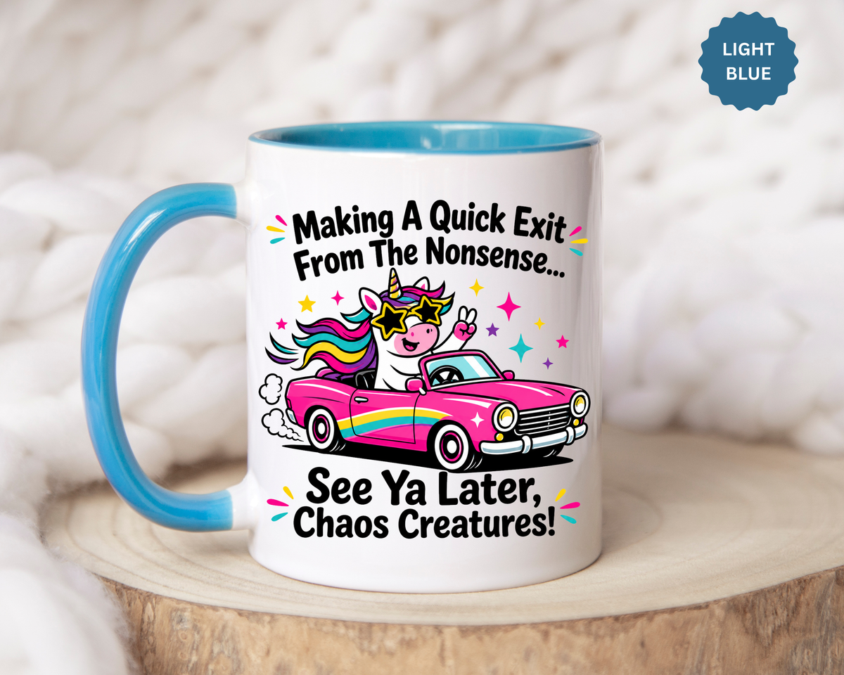 Funny Unicorn Coffee Mug, Making My Quiet Exit From The Nonsense Mug, Sarcastic Unicorn Gift, Chaos Creature Coffee Cup, Funny Coworker Mug
