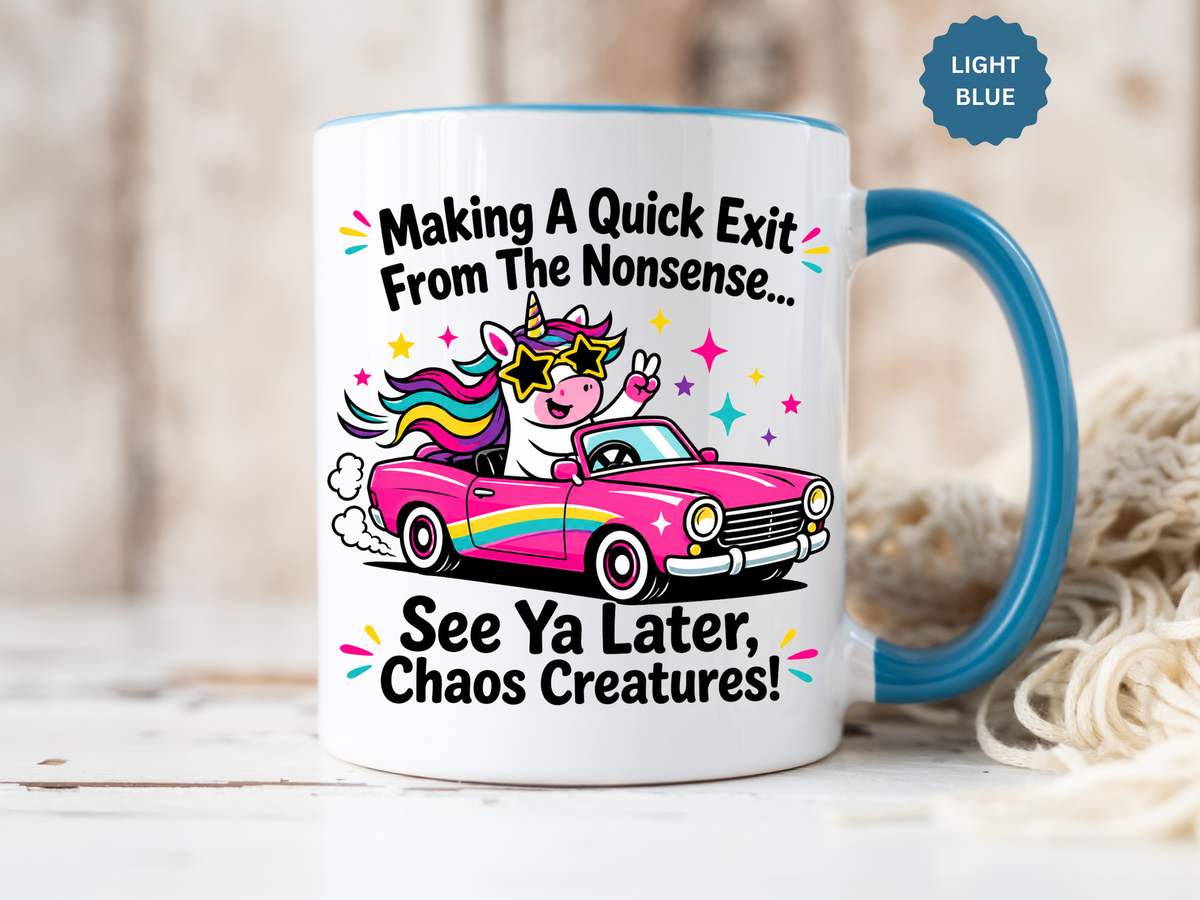 Funny Unicorn Coffee Mug, Making My Quiet Exit From The Nonsense Mug, Sarcastic Unicorn Gift, Chaos Creature Coffee Cup, Funny Coworker Mug