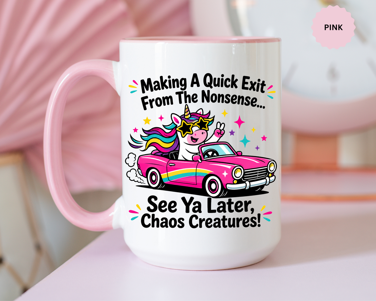 Funny Unicorn Coffee Mug, Making My Quiet Exit From The Nonsense Mug, Sarcastic Unicorn Gift, Chaos Creature Coffee Cup, Funny Coworker Mug