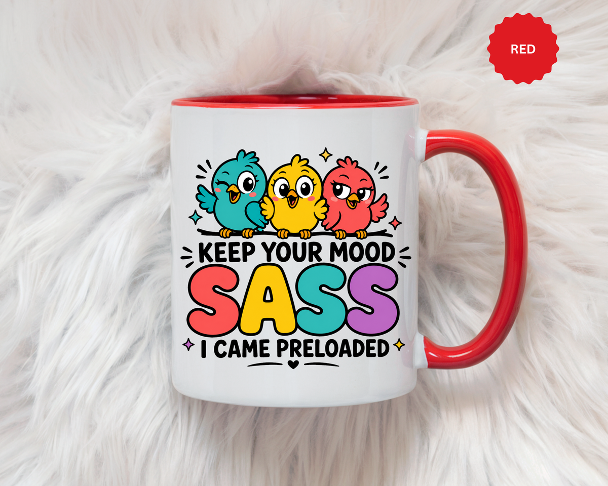 Funny Sassy Bird Coffee Mug, Keep Your Mood Sass Preloaded Mug, Cute Bird Lover Gift, Sarcastic Coffee Cup, Funny Best Friend Mug