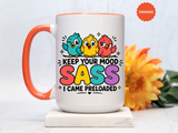 Funny Sassy Bird Coffee Mug, Keep Your Mood Sass Preloaded Mug, Cute Bird Lover Gift, Sarcastic Coffee Cup, Funny Best Friend Mug