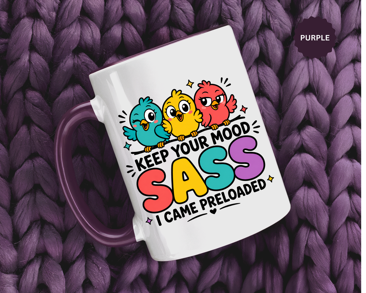 Funny Sassy Bird Coffee Mug, Keep Your Mood Sass Preloaded Mug, Cute Bird Lover Gift, Sarcastic Coffee Cup, Funny Best Friend Mug