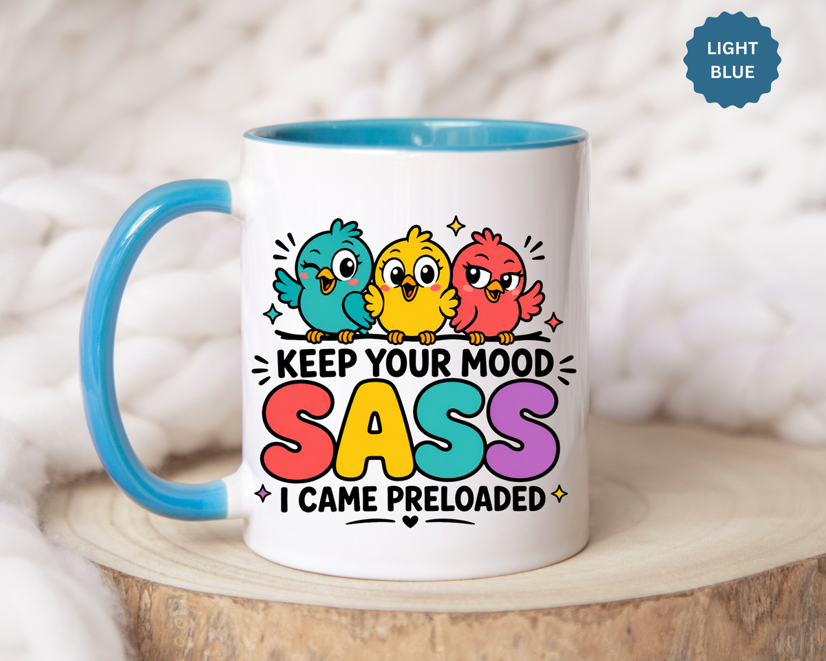 Funny Sassy Bird Coffee Mug, Keep Your Mood Sass Preloaded Mug, Cute Bird Lover Gift, Sarcastic Coffee Cup, Funny Best Friend Mug