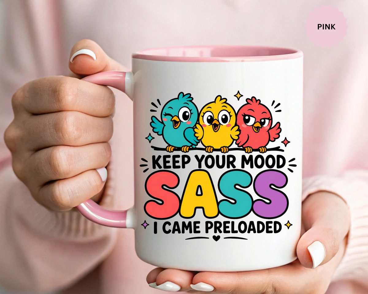 Funny Sassy Bird Coffee Mug, Keep Your Mood Sass Preloaded Mug, Cute Bird Lover Gift, Sarcastic Coffee Cup, Funny Best Friend Mug